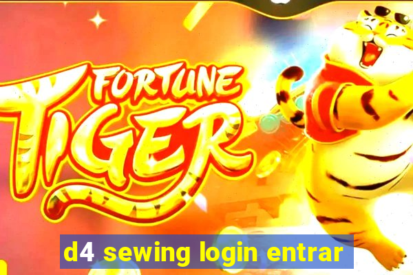 d4 sewing login entrar