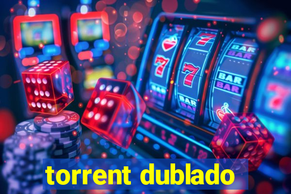 torrent dublado