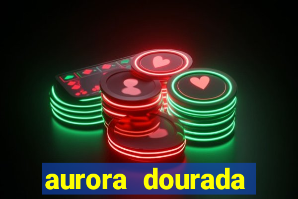 aurora dourada retorno pdf