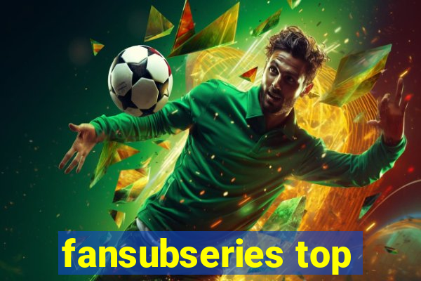 fansubseries top