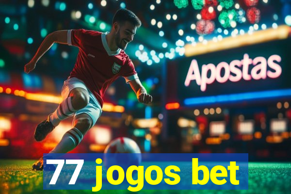 77 jogos bet