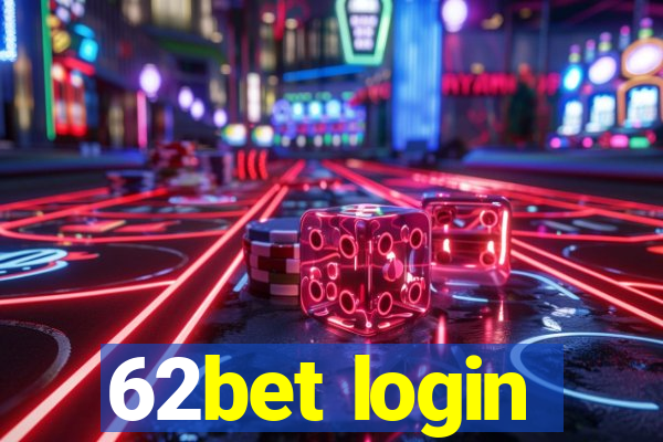 62bet login