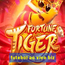 futebol ao vivo biz