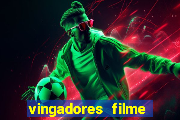 vingadores filme completo dublado google drive