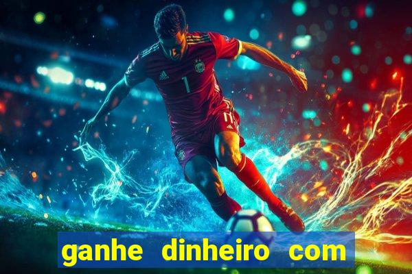 ganhe dinheiro com jogos online