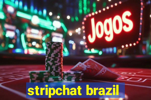 stripchat brazil