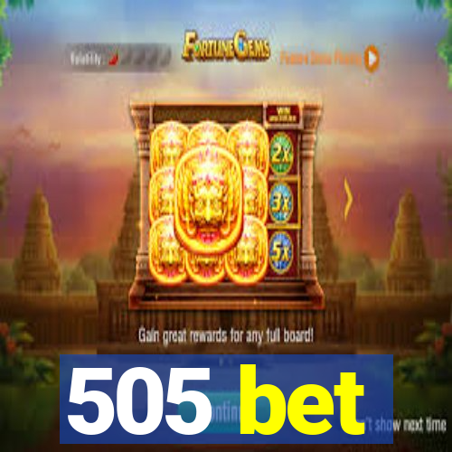 505 bet