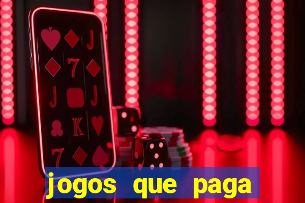 jogos que paga dinheiro sem depositar