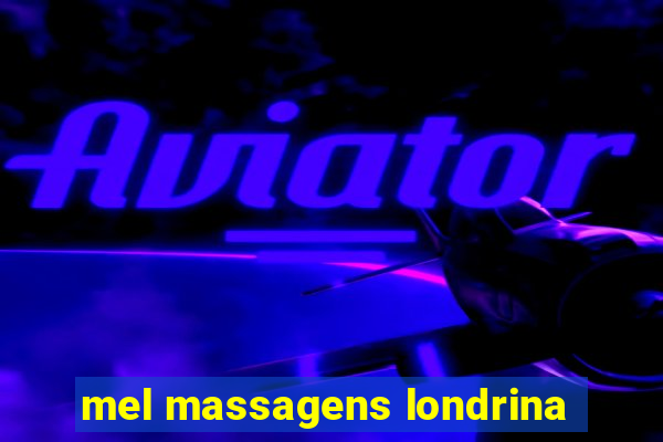 mel massagens londrina