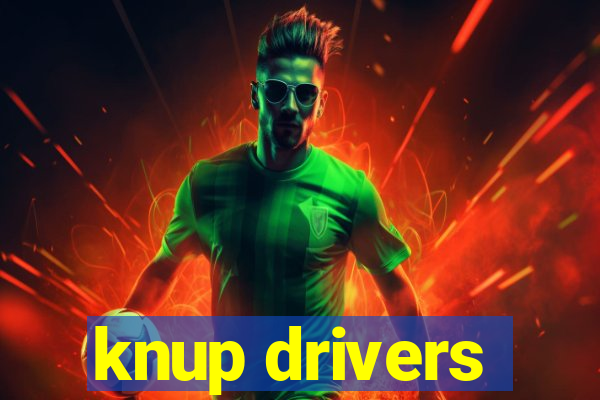 knup drivers