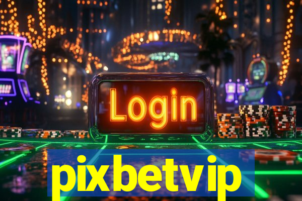 pixbetvip