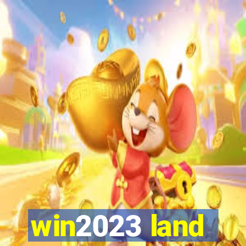 win2023 land