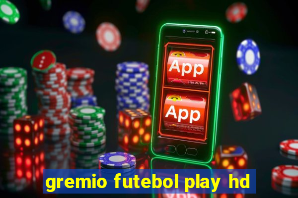 gremio futebol play hd