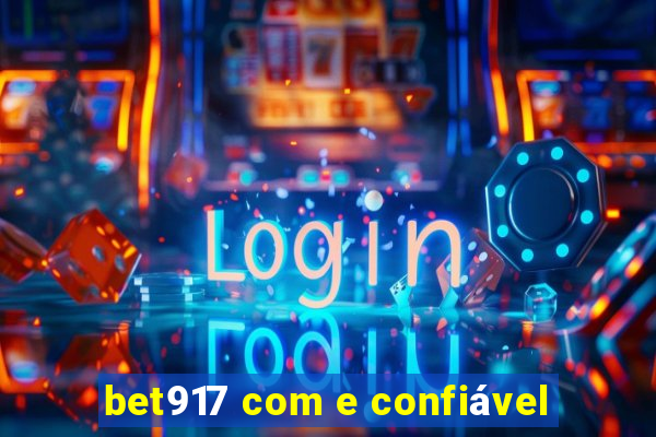 bet917 com e confiável