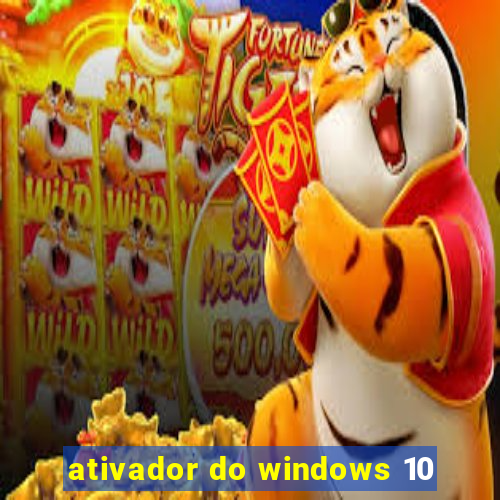 ativador do windows 10