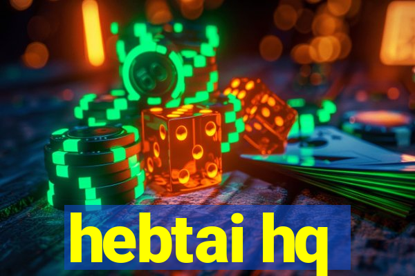 hebtai hq