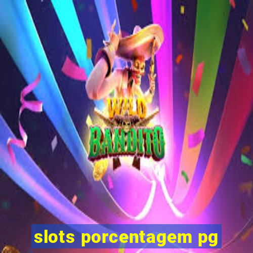 slots porcentagem pg