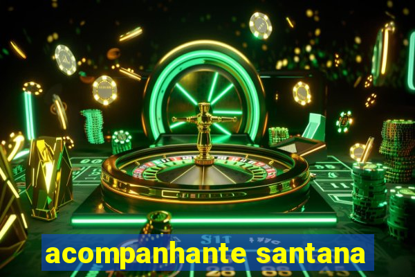 acompanhante santana