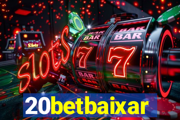 20betbaixar