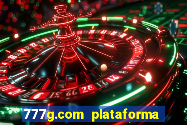 777g.com plataforma de jogos