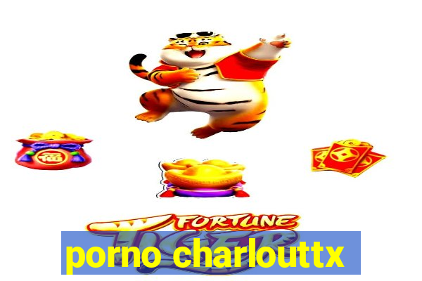 porno charlouttx