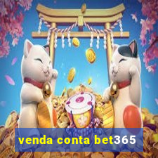 venda conta bet365