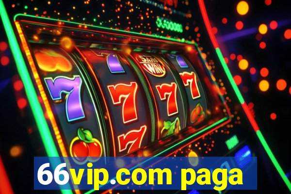 66vip.com paga