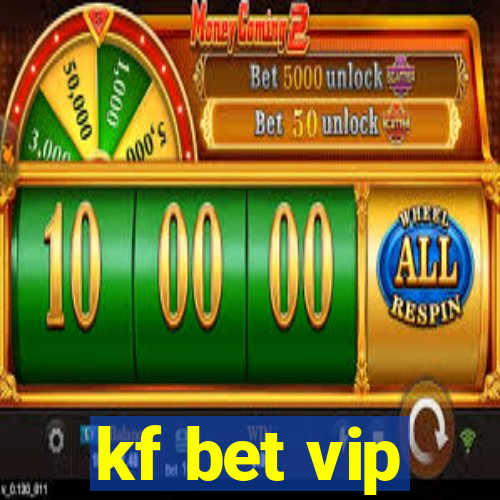 kf bet vip