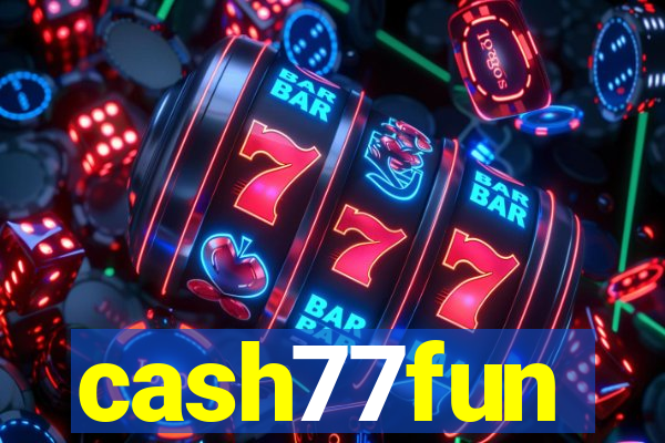 cash77fun