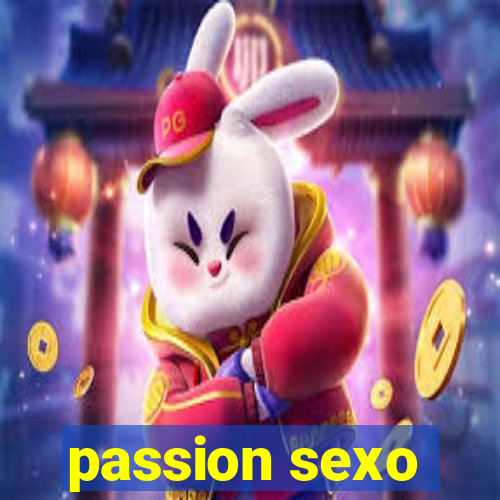 passion sexo