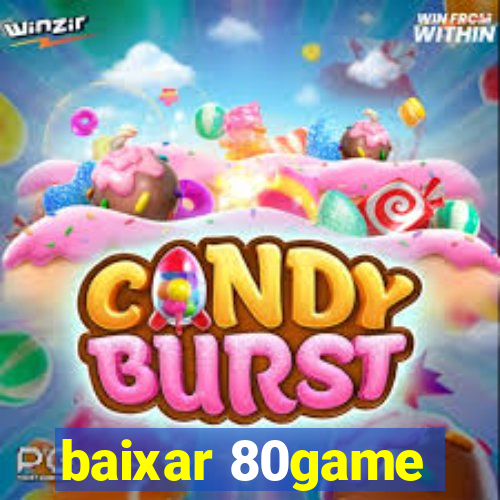 baixar 80game