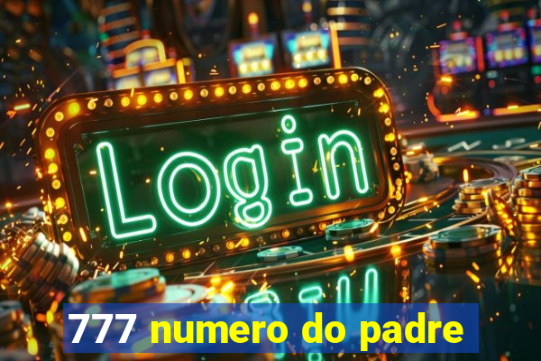 777 numero do padre