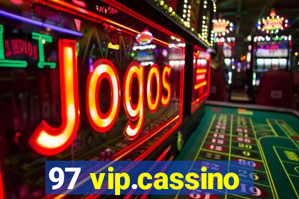 97 vip.cassino