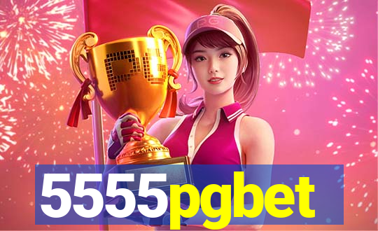 5555pgbet