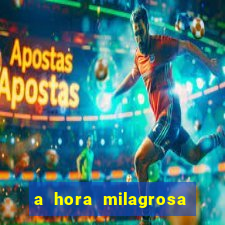 a hora milagrosa livro pdf download