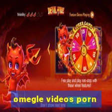 omegle videos porn