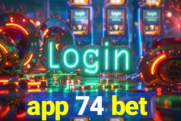 app 74 bet