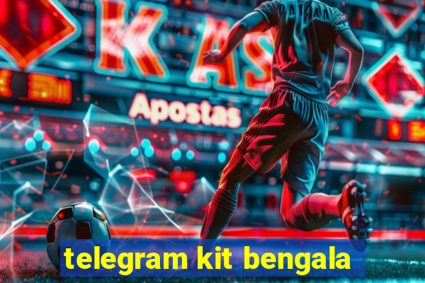 telegram kit bengala