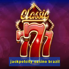 jackpotcity casino brazil