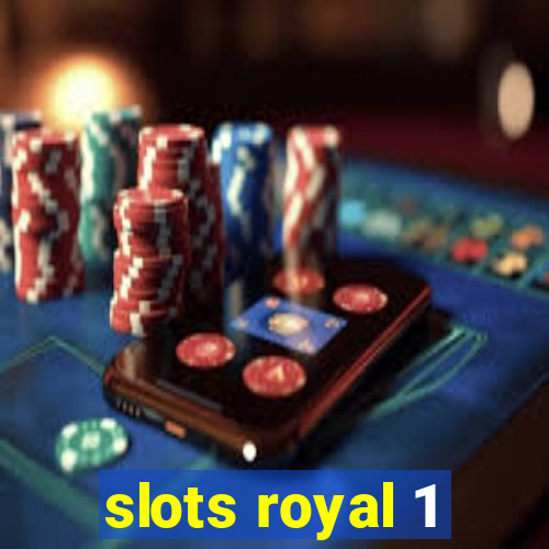 slots royal 1