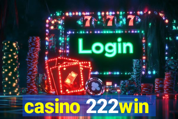 casino 222win