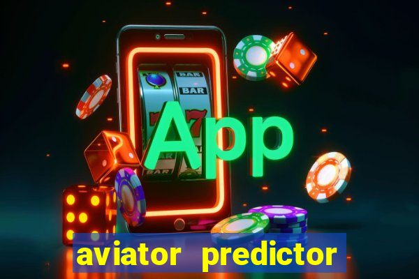 aviator predictor v4.0 activation code