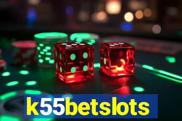 k55betslots