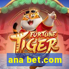 ana bet.com