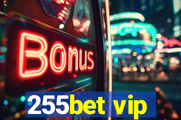 255bet vip