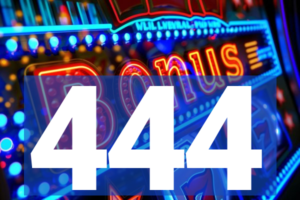 444