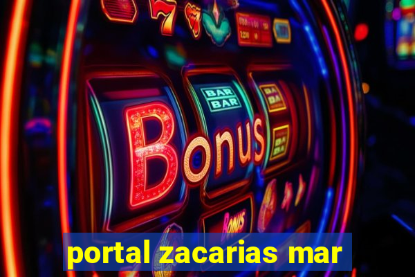 portal zacarias mar