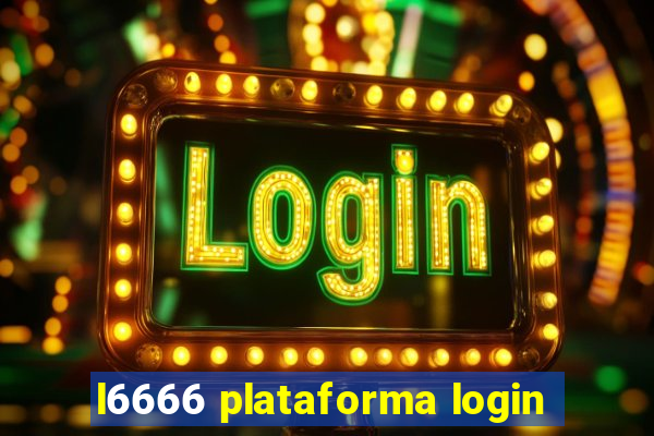 l6666 plataforma login