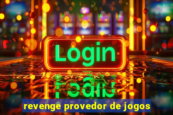 revenge provedor de jogos