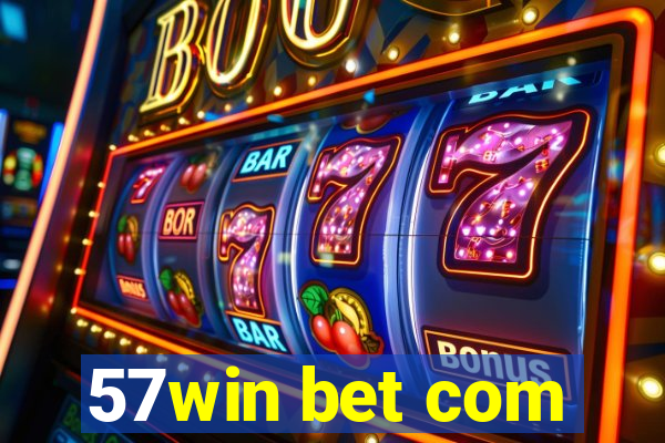 57win bet com